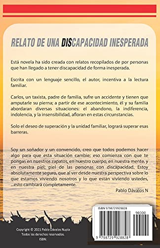 Relato de una Discapacidad Inesperada.: Cuando tienes un accidente, cruzas a un mundo diferente,