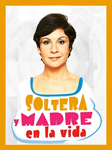 Soltera y madre en la vida