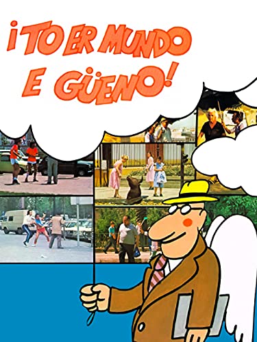 ¡To er mundo e güeno!