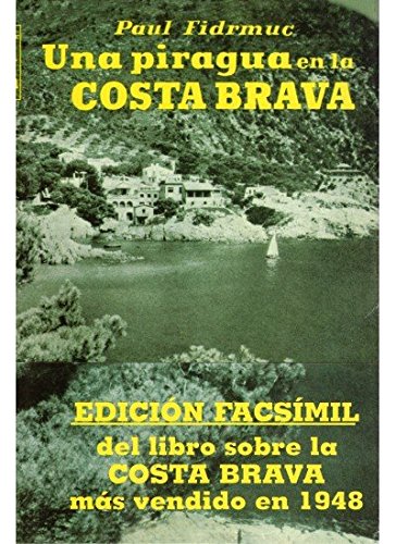 519. UNA PIRAGUA EN LA COSTA BRAVA (VARIOS-DEPORTES)
