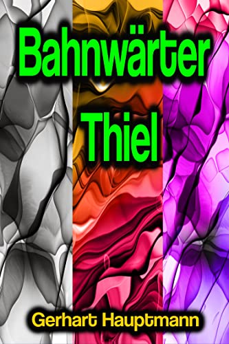 Bahnwärter Thiel (German Edition)