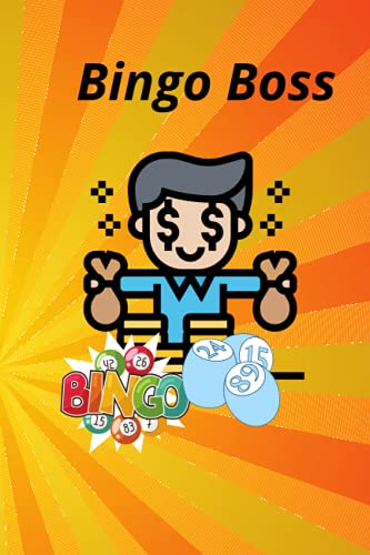 Bingo Boss: A Lined Journal Notebook for people who love Bingo.