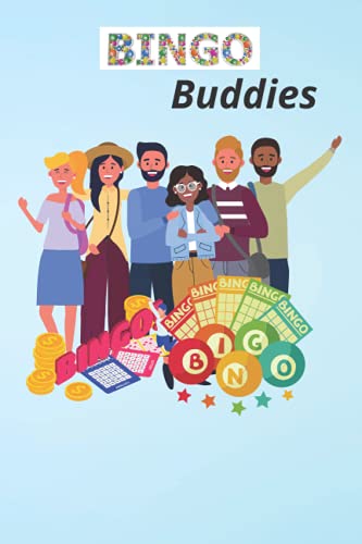 Bingo Buddies: A lined Journal Notebook for friends who love to play bingo.