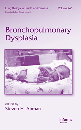 Bronchopulmonary Dysplasia (Lung Biology in Health and Disease)