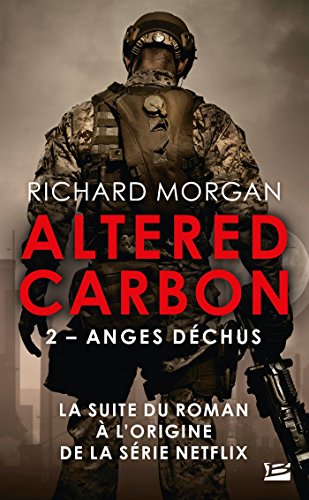 Carbone modifié : Anges déchus: Altered Carbon, T2 (French Edition)