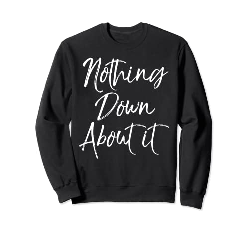 Cita de síndrome de Down lindo para niños nada abajo sobre él Sudadera