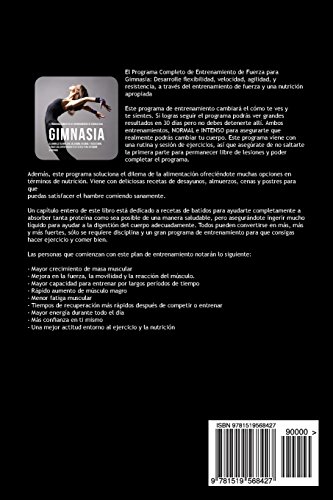 El Programa Completo de Entrenamiento de Fuerza para Gimnasia: Desarrolle flexibilidad, velocidad, agilidad, y resistencia, a traves del entrenamiento de fuerza y una nutricion apropiada