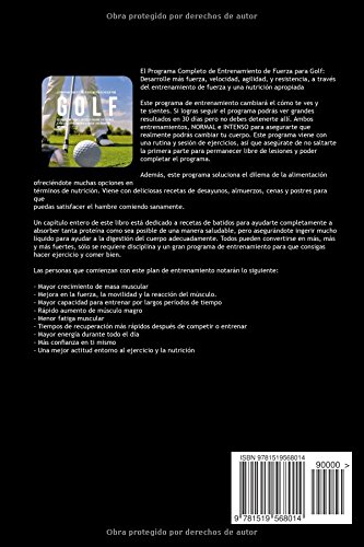 El Programa Completo de Entrenamiento de Fuerza para Golf: Desarrolle mas fuerza, velocidad, agilidad, y resistencia, a traves del entrenamiento de fuerza y una nutricion apropiada