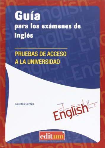 Guía para los exámenes de inglés: Pruebas de acceso a la universidad