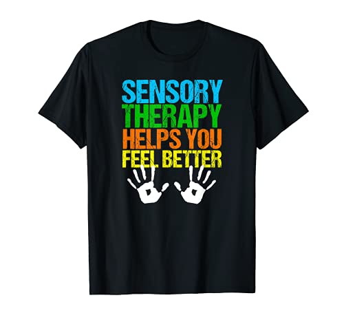 La terapia sensorial te ayuda a sentirte mejor Camiseta