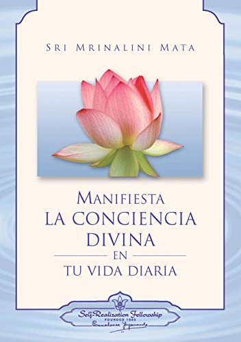 Manifiesta La Conciencia Divina En Tu Vida Diaria