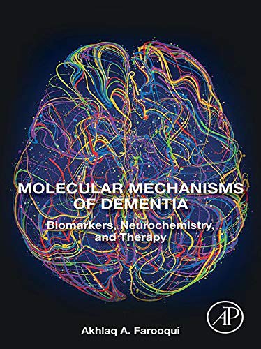 Molecular Mechanisms of Dementia: Biomarkers, Neurochemistry, and Therapy (English Edition)
