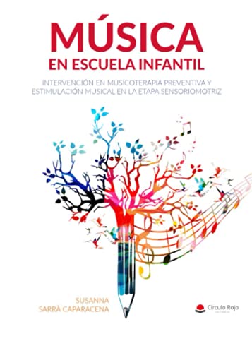 Música en escuela infantil. Intervención en musicoterapia preventiva y estimulación musical en la etapa sensoriomotriz