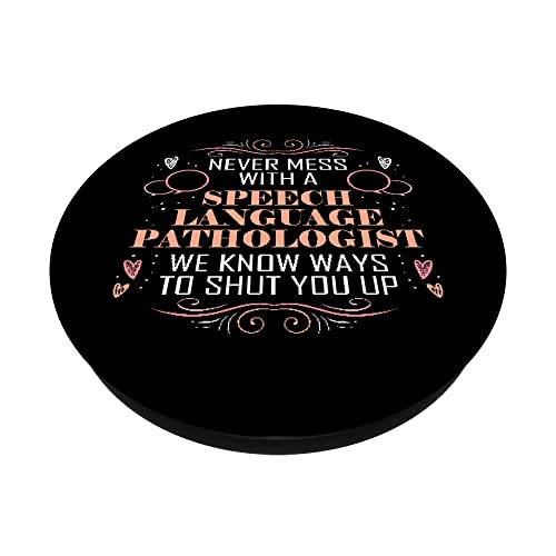 Never mess with a Speech Language Pathologist PopSockets PopGrip Intercambiable