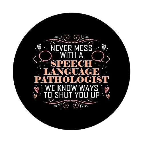 Never mess with a Speech Language Pathologist PopSockets PopGrip Intercambiable