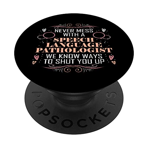 Never mess with a Speech Language Pathologist PopSockets PopGrip Intercambiable