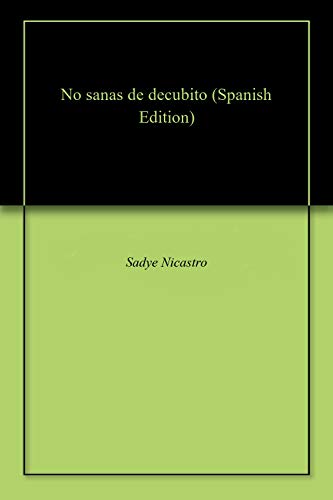 No sanas de decubito