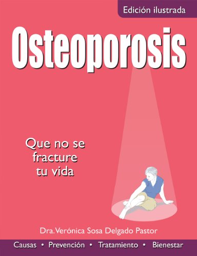 Osteoporosis: Que no fracture tu vida (Colección Salud)