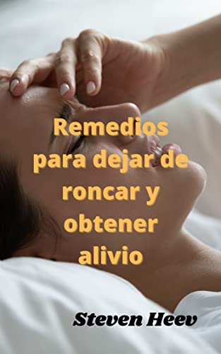 Remedios para dejar de roncar y obtener alivio