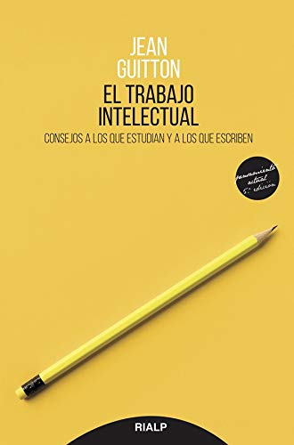 Trabajo Intelectual: Consejos a los que estudian y a los que escriben (Pensamiento Actual)