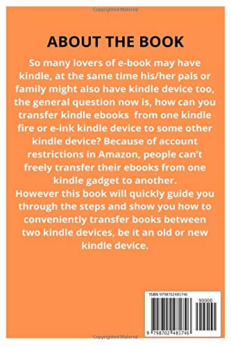 TRANSFER BOOKS FROM KINDLE TO OTHER KINDLE: An easy DIY guide to assist you quickly transfer your books from one kindle to another kindle device just like a pro