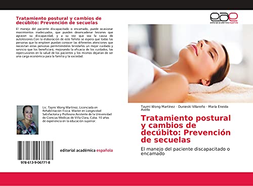 Tratamiento postural y cambios de decúbito: Prevención de secuelas: El manejo del paciente discapacitado o encamado