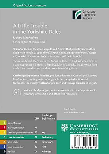 A Little Trouble in the Yorkshire Dales. Level 3 Lower Intermediate. B1. Cambridge Experience Readers. (Cambridge Experience Readers, Level 3)
