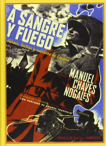 A Sangre Y Fuego: Héroes, bestias y mártires de España (Narrativa)