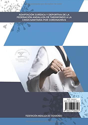 Adaptación jurídica y deportiva de la Federación Andaluza de Taekwondo a la crisis sanitaria por coronavirus: 1 (Monografía)