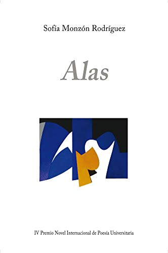Alas (iv premio internacional de poesia universitaria)