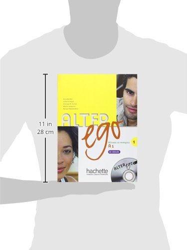 Alter Ego. Niveau A1. Livre De L'Élève: Méthode de français: Vol. 1