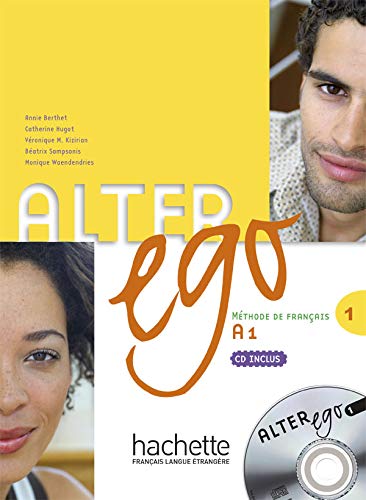 Alter Ego. Niveau A1. Livre De L'Élève: Méthode de français: Vol. 1