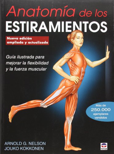 Anatomía De Los Estiramientos - Nueva Edición Ampliada Y Actualizada (En Forma (tutor))