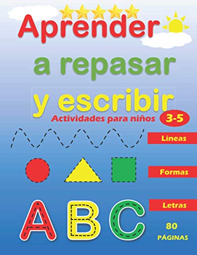 Aprender a Repasar y Escribir : Líneas Formas Letras: Libro de Trazos para Niños Preescolar : Actividades para Niños de 3 a 5 Años
