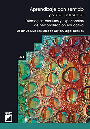 Aprendizaje con sentido y valor personal. Experiencias, recursos y estrategias de personalización educativa (Graó Educación)
