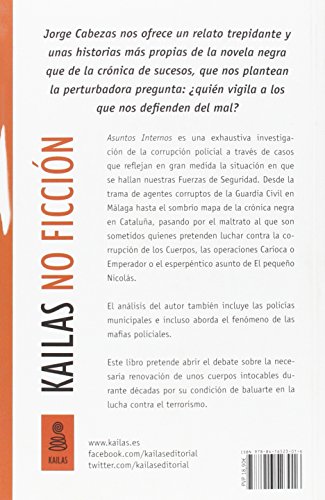 Asuntos Internos: Las tramas de la corrupción policial en España: 12 (Kailas No Ficción)
