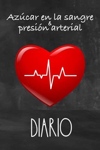 Azúcar en la sangre & presión arterial Diario: Diario de azúcar en sangre para diabéticos tipo 1 y tipo 2 para registrar la presión arterial y el azúcar en sangre