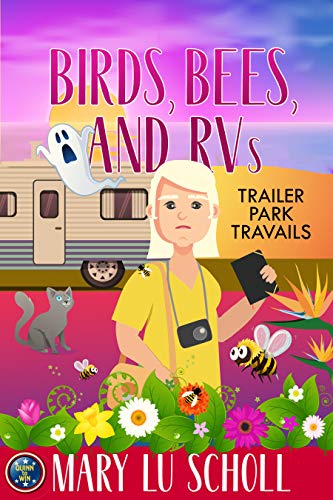 Birds, Bees and RVs: Trailer Travails Book 3 (English Edition)