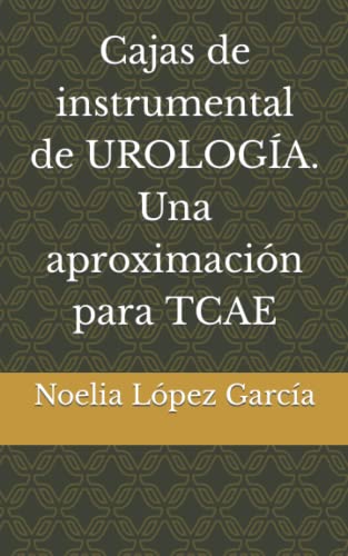 Cajas de instrumental de UROLOGÍA. Una aproximación para TCAE