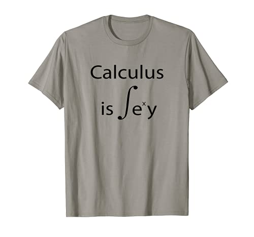 Calculus is Sexy - Matemáticas Nerd Regalo Símbolo Integral Camiseta