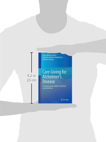 Care Giving for Alzheimer's Disease: A Compassionate Guide for Clinicians and Loved Ones