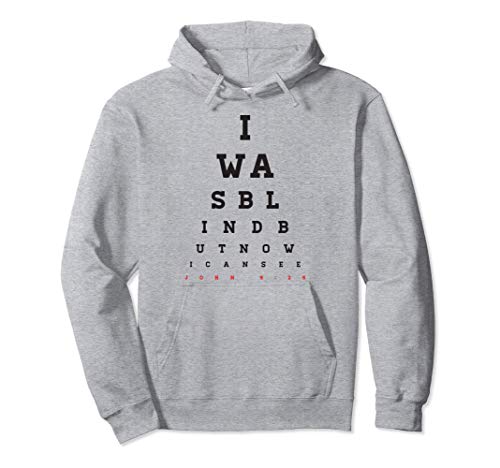 Christian Optometrist Design - I Was Blind But Now I Can See Sudadera con Capucha
