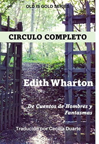 Círculo Completo: De Cuentos de Hombres y Fantasmas (Lo Viejo es Oro nº 4)