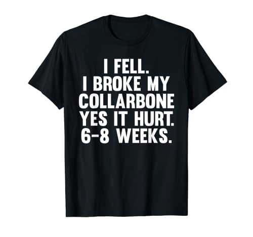 Clavícula Rota Fractura - Hueso Fracturado Camiseta