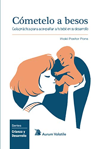 Cómetelo a besos: 2 (Crianza y Desarrollo)