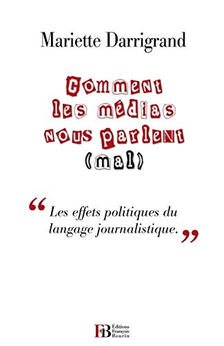 Comment les médias nous parlent (mal): "Contre le pessimisme médiatique et ses effets politiques" (Thermos)