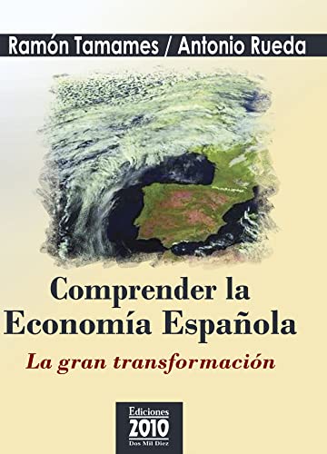 Comprender la economía española: La gran transformación