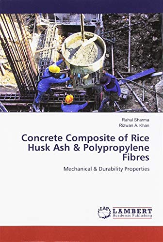 Concrete Composite of Rice Husk Ash & Polypropylene Fibres: Mechanical & Durability Properties
