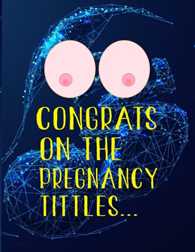 Congrats on the Pregnancy Tittles: Pregnancy Journal and Monthly Checklists, Week-by-Week Memory Book Activities Planner for Newborn Expecting Baby.