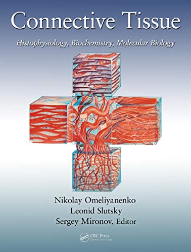 Connective Tissue: Histophysiology, Biochemistry, Molecular Biology (English Edition)